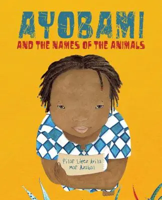 Ayobami és az állatok nevei (Ayobami and the Names of the Animals) - Ayobami and the Names of the Animals