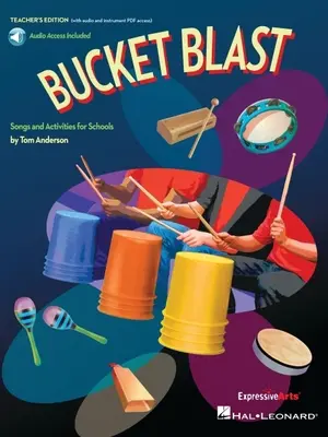 Bucket Blast: Play-Along Activities for Bucket Drums and Classroom Percussion (Vödördobok és osztálytermi ütőhangszerek) - Bucket Blast: Play-Along Activities for Bucket Drums and Classroom Percussion