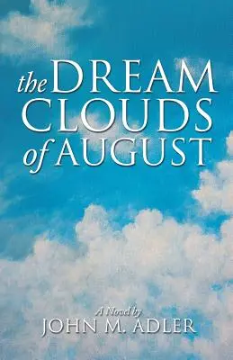 Az augusztusi álomfelhők - The Dream Clouds of August