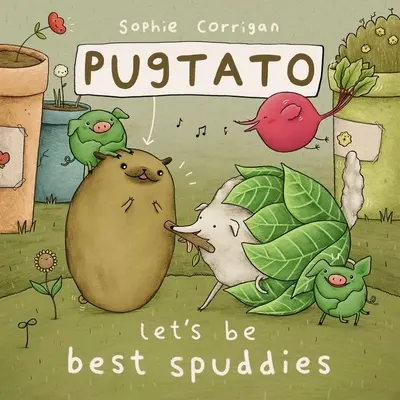 Pugtato, Legyünk legjobb pajtások! - Pugtato, Let's Be Best Spuddies