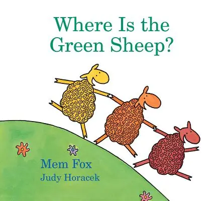 Hol van a zöld bárány? (Táblás könyv) - Where Is the Green Sheep? (Padded Board Book)