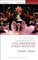 A Critical Companion to the American Stage Musical (Az amerikai színpadi musical kritikai kísérője) - A Critical Companion to the American Stage Musical