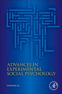 Advances in Experimental Social Psychology (Kísérleti szociálpszichológia előzményei), 64. - Advances in Experimental Social Psychology, 64