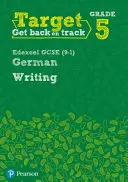 Target Grade 5 Writing Edexcel GCSE (9-1) German Workbook német munkafüzet - Target Grade 5 Writing Edexcel GCSE (9-1) German Workbook