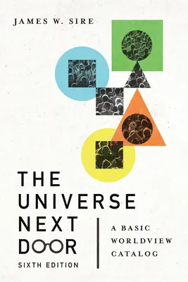 A szomszédos világegyetem: Egy alapvető világnézeti katalógus - The Universe Next Door: A Basic Worldview Catalog