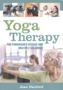 Jóga terápia a Parkinson-kór és a szklerózis multiplex kezelésére - Yoga Therapy for Parkinson's Disease and Multiple Sclerosis