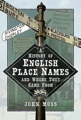 Az angol helynevek története és honnan származnak - A History of English Place Names and Where They Came from