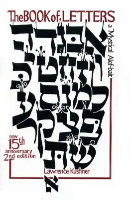 A levelek könyve: A misztikus héber ábécé - The Book of Letters: A Mystical Hebrew Alphabet