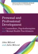 Személyes és szakmai fejlődés tanácsadók, pszichoterapeuták és mentálhigiénés szakemberek számára - Personal and Professional Development for Counsellors, Psychotherapists and Mental Health Practitioners