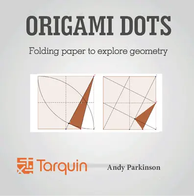 Origami Dots: Papírhajtogatás a geometria felfedezéséhez - Origami Dots: Folding Paper to Explore Geometry