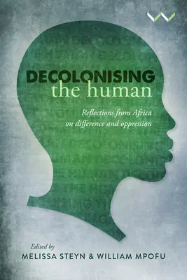 Az ember dekolonizációja: Afrikai reflexiók a másságról és az elnyomásról - Decolonising the Human: Reflections from Africa on Difference and Oppression