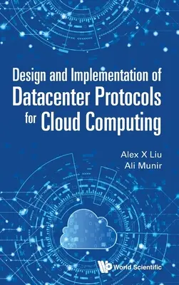 Adatközponti protokollok tervezése és megvalósítása a felhőalapú számítástechnikához - Design and Implementation of Datacenter Protocols for Cloud Computing