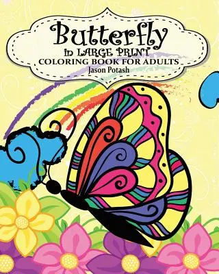 Butterfly in Large Print Színezőkönyv felnőtteknek - Butterfly in Large Print Coloring Book for Adults