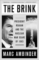 A szakadék szélén: Reagan elnök és az 1983-as atomháborús félelem - The Brink: President Reagan and the Nuclear War Scare of 1983