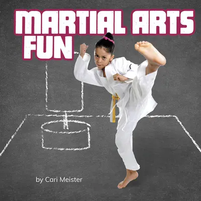 Harcművészeti móka - Martial Arts Fun