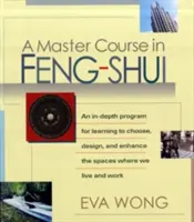 A Feng-Shui mesterkurzus - A Master Course in Feng-Shui