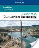 Principles of Geotechnical Engineering, Si kiadás - Principles of Geotechnical Engineering, Si Edition