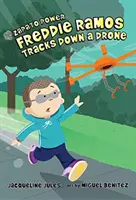 Freddie Ramos Tracks Down a Drone, 9. - Freddie Ramos Tracks Down a Drone, 9