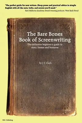 A forgatókönyvírás csupasz könyve - The Bare Bones Book of Screenwriting