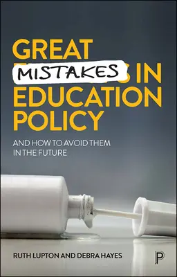 Nagy hibák az oktatáspolitikában: És hogyan kerülhetjük el őket a jövőben - Great Mistakes in Education Policy: And How to Avoid Them in the Future