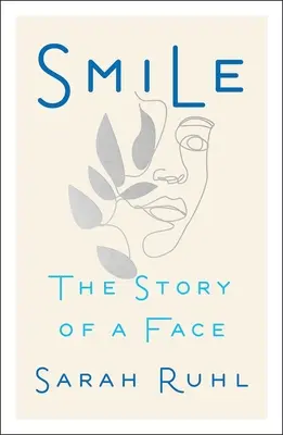 Smile: Egy arc története - Smile: The Story of a Face