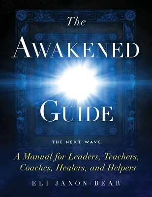 Az ébredés útmutatója - The Awakened Guide