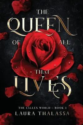 The Queen of All That Lives (The Fallen World 3. könyv) - The Queen of All That Lives (The Fallen World Book 3)