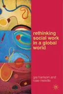 A szociális munka újragondolása a globális világban - Rethinking Social Work in a Global World