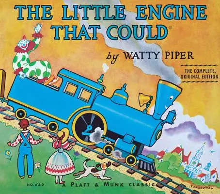 A kis mozdony, amelyik tudott: A teljes, eredeti kiadás - The Little Engine That Could: The Complete, Original Edition