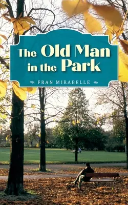 Az öregember a parkban - The Old Man in the Park