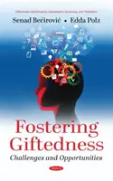 A tehetséggondozás - Kihívások és lehetőségek - Fostering Giftedness - Challenges and Opportunities