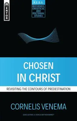 Krisztusban kiválasztott: A predestináció körvonalainak újragondolása - Chosen in Christ: Revisiting the Contours of Predestination