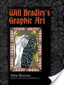 Will Bradley grafikái: Brad Brad Bradley: New Edition - Will Bradley's Graphic Art: New Edition