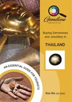 A drágakődetektív: Drágakövek és ékszerek vásárlása Thaiföldön - The Gemstone Detective: Buying Gemstones and Jewellery in Thailand