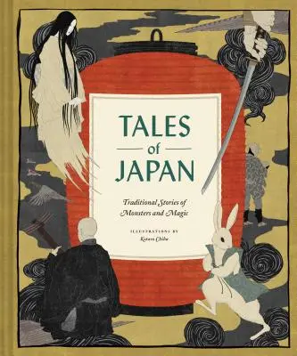 Mesék Japánból: Traditional Stories of Monsters and Magic (Book of Japanese Mythology, Folk Tales from Japan) - Tales of Japan: Traditional Stories of Monsters and Magic (Book of Japanese Mythology, Folk Tales from Japan)