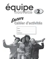 Equipe nouvelle: 2. rész: Encore munkafüzet - Equipe nouvelle: 2: Encore Workbook