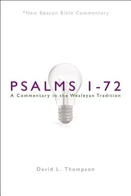 Nbbc, Zsoltárok 1-72: A Commentary in the Wesleyan Tradition - Nbbc, Psalms 1-72: A Commentary in the Wesleyan Tradition