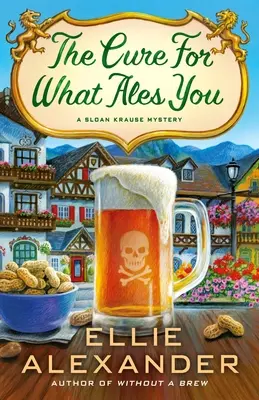 A gyógymód arra, ami megaláz: A Sloan Krause Mystery - The Cure for What Ales You: A Sloan Krause Mystery