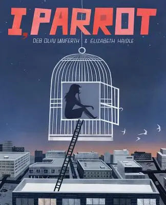 Én, papagáj: A Graphic Novel - I, Parrot: A Graphic Novel