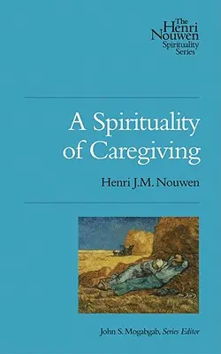 A gondoskodás lelkisége - A Spirituality of Caregiving