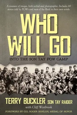 Ki fog menni: a Son Tay hadifogolytáborba - Who Will Go: Into the Son Tay POW Camp