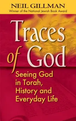 Isten nyomai: Isten meglátása a Tórában, a történelemben és a mindennapi életben - Traces of God: Seeing God in Torah, History and Everyday Life