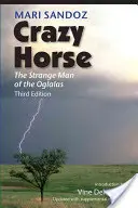 Őrült Ló: Az oglalák különös embere - Crazy Horse: The Strange Man of the Oglalas