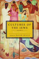 A zsidók kultúrái, 3. kötet: Modern találkozások - Cultures of the Jews, Volume 3: Modern Encounters