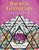 Szent geometria színezőkönyv - Sacred Geometry Coloring Book