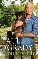 Paul O'Grady vidéki élete - Paul O'Grady's Country Life