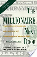 The Millionaire Next Door: Az amerikai gazdagok meglepő titkai - The Millionaire Next Door: The Surprising Secrets of America's Wealthy