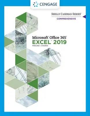 Shelly Cashman sorozat Microsoft Office 365 és Excel 2019 átfogó - Shelly Cashman Series Microsoft Office 365 & Excel 2019 Comprehensive