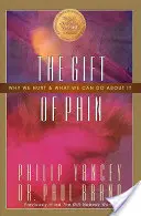 A fájdalom ajándéka: Miért fáj és mit tehetünk ellene - The Gift of Pain: Why We Hurt and What We Can Do about It