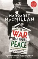 Háború, amely véget vetett a békének - Hogyan adta fel Európa a békét az első világháborúért - War that Ended Peace - How Europe abandoned peace for the First World War